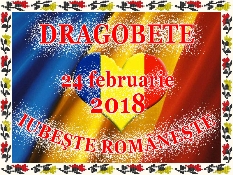 Dragobete 24 februarie 2018 iubeste romaneste